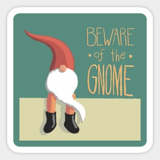 Beware of the Gnome Sticker